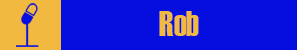 Rob